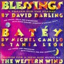 David Darling: Blessings; Michel Camilo: Batéy