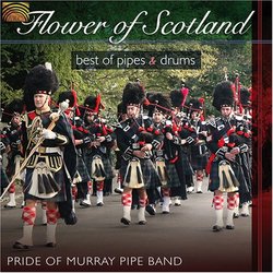 Flower of Scotland: Best of Pipes & Drums