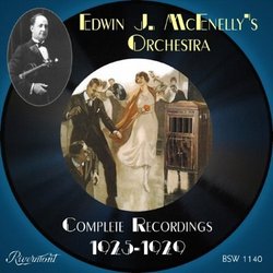 Edwin J. McEnelly's Orchestra: Complete Recordings 1925-1929