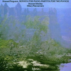 Howard Ferguson: Sonata for Piano/Partita for Two Pianos