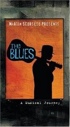 Martin Scorsese Presents The Blues: A Musical Journey