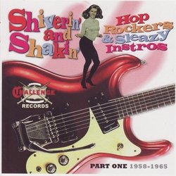 Shiverin' and Shakin': Hop Rockers and Sleazy Instros