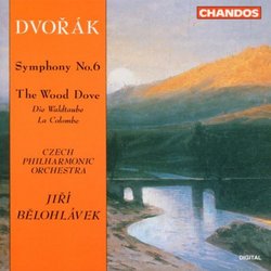 Dvorák: Symphony No. 6; The Wood Dove