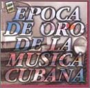 Epoca de Oro de la Musica Cubana