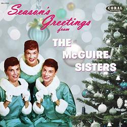 Season's Greetings from The McGuire Sisters--The Complete Coral Christmas Recordings