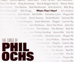 What's That I Hear?: The Songs of Phil Ochs