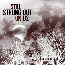 U2 Still Strung Out on U2-String Quartet Tribute