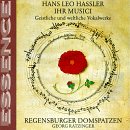 Hans Leo Hassler: Ihr Musici (Geistliche und weltliche Vokalwerke)