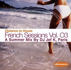 Distance to House: French Sessions, Vol. 3