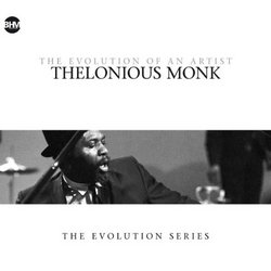 Thelonious Monk: Evolution of an Artist