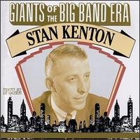 Giants Of The Big Band Era: Stan Kenton
