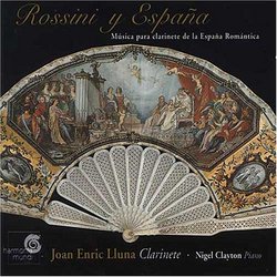 Rossini Y Espana: Spanish Romantic Clarinet Music