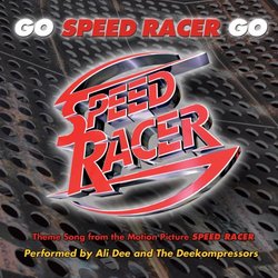 Go Speed Racer Go: Theme Song From Speed Racer