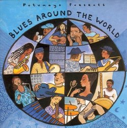 Putumayo Presents: Blues Around the World