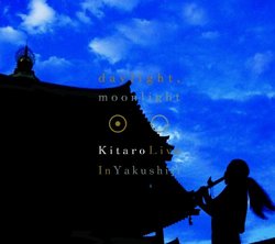 Daylight Moonlight: Kitaro Live in Yakushiji