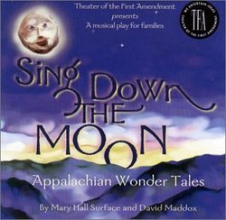 Sing Down the Moon: Appalachian Wonder Tales