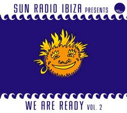 Sun Radio Ibiza presents: We Are Ready , Vol.2