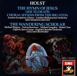 Holst: The Hymn of Jesus / Wandering Scholar / Ode to Death / Choral Hymns from Rig Veda