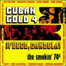 Cuban Gold 4: Fuego Candela (Smokin 70's)