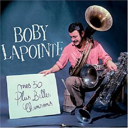 Les 50 Plus Belles Chansons de Boby Lapointe