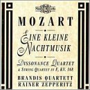 Mozart: Eine kleine Nachtmusik; Dissonance Quartet; String Quartet in F