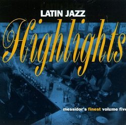 Messidor's Finest, Vol. 5: Latin Jazz Highlights
