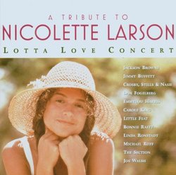 A Tribute to Nicolette Larson: Lotta Love Concert