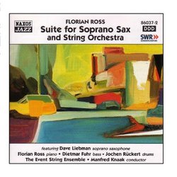 Ross, Florian: Suite For Soprano Sax And String Orchestra