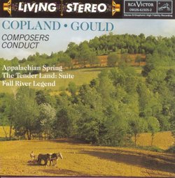 Copland: Appalachian Spring; The Tender Land Suite; Morton Gould: Fall River Legend