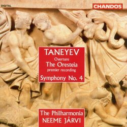 Sergey Ivanovich Taneyev: Overture, The Oresteia/Symphony No. 4