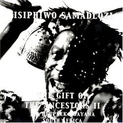 Isiphiwo Samadlozi: The Gift of the Ancestors II