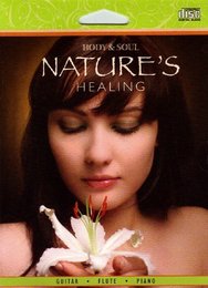 Body & Soul Nature's Healing (Guitar, Flute, Piano)