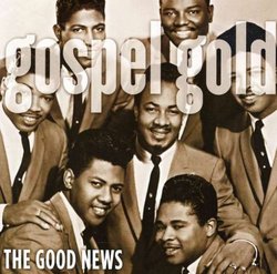Gospel Gold: the Good News