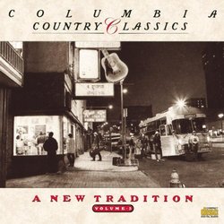Columbia Country Classics, Vol. 5: A New Tradition