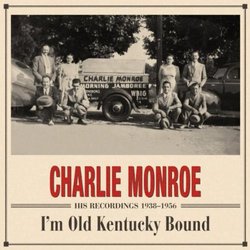 I'm Old Kentucky Bound - His Recordings 1938-1956