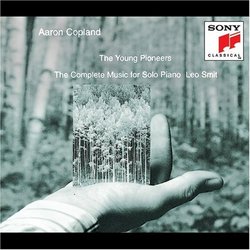 Copland: The Young Pioneers (The Complete Music for Solo Piano)