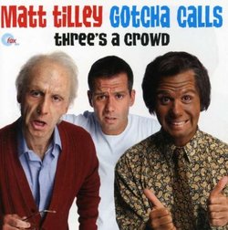Gotcha Calls: Three's a Crowd