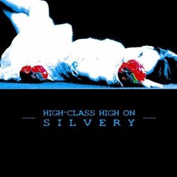 High Class High on Silvery