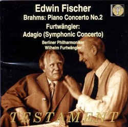 Brahms: Piano Concerto No. 2; Wilhelm Furtwängler: Adagio (Symphonic Concerto)