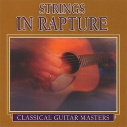 Classical Guitar Masters: Strings in Rapture/Var
