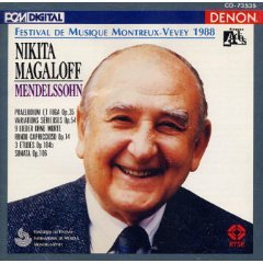 Nikita Magaloff Performs Mendelssohn op 35 no 5 op 54 op 14 op 106 et al (Denon)