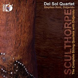 Sculthorpe: The Complete String Quartets with Didjeridu [CD + Blu-ray Audio]