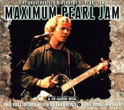 Maximum Audio Biography: Pearl Jam