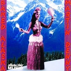 Baked Alaska: The Cool Sounds of Martin Denny