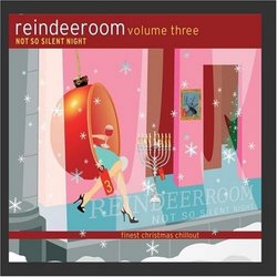 Reindeer Room Volume 3: Not So Silent Night