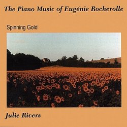Spinning Gold: Piano Music of Eugenie Rocherolle