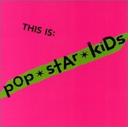 This Is: pOp*stAr*kiDs
