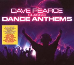 Classic Dance Anthems: Mixed By Dave Pearce