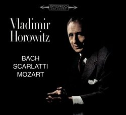 Vladimir Horowitz plays Bach, Scarlatti, Mozart