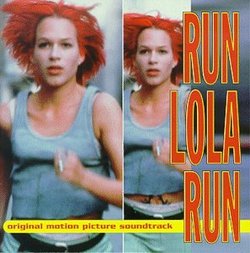 Run Lola Run: Original Motion Picture Soundtrack